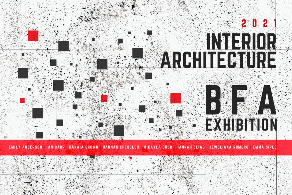 2021 interior Architecture bfa exhibition