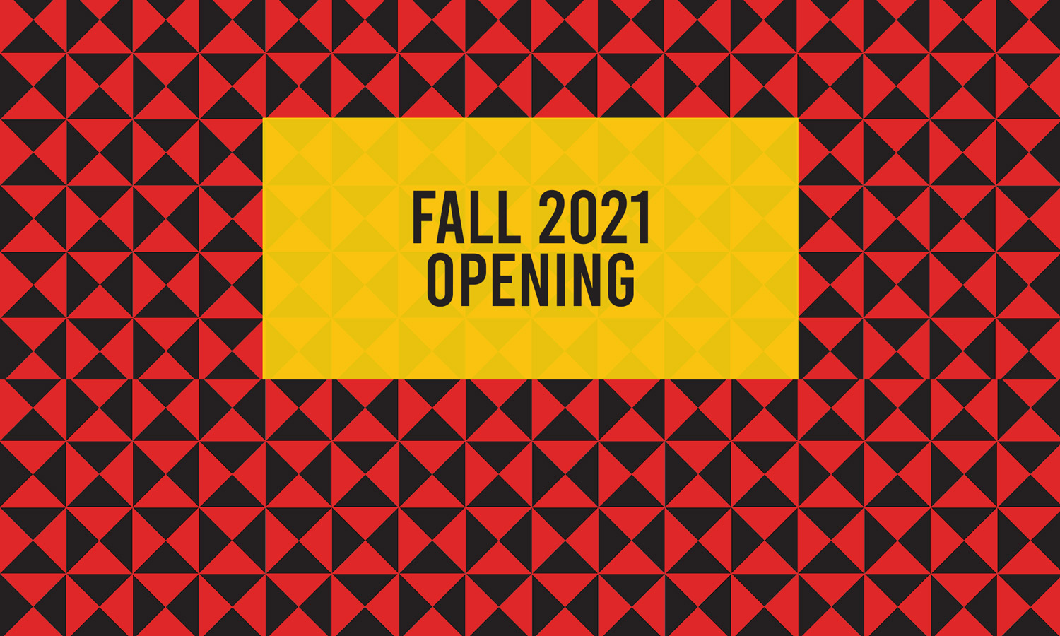 21 fall opening graphic