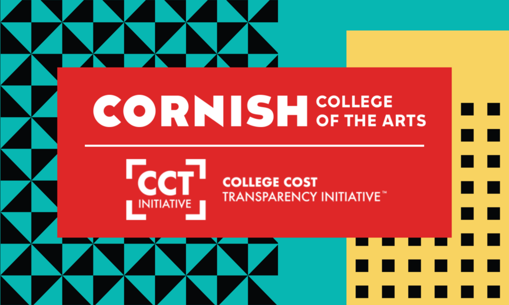 Graphic with Cornish College of the Arts and College Cost Transparency Initiative logos in a red box overlayed over teal and yellow graphic elements.