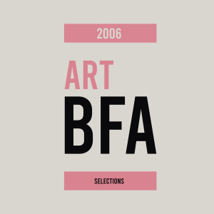 2006 Art BFA Exhibition