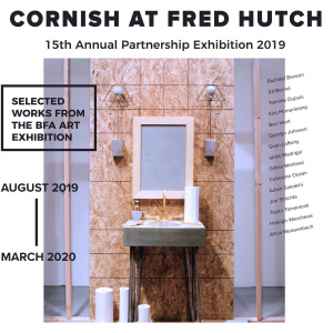 Cornish at Fred Hutch | Exhibition of Alumni Work