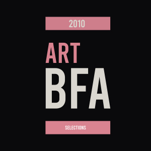 2010 Art BFA Exhibition